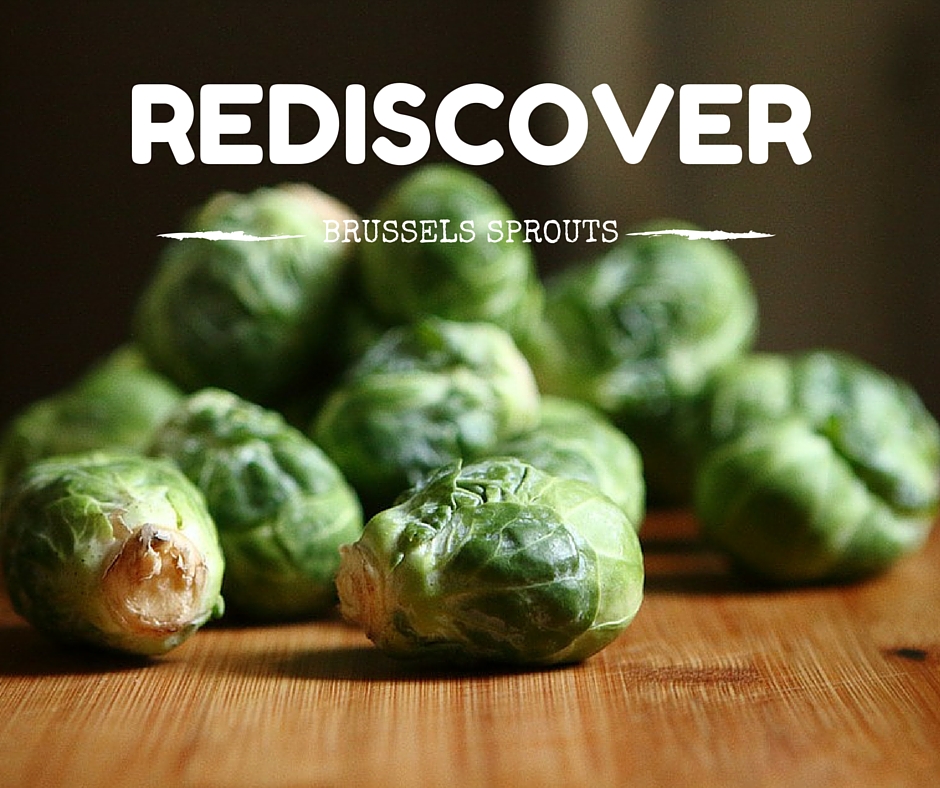 Brussels sprouts on a counter and text "Rediscover Brussels Sprouts"