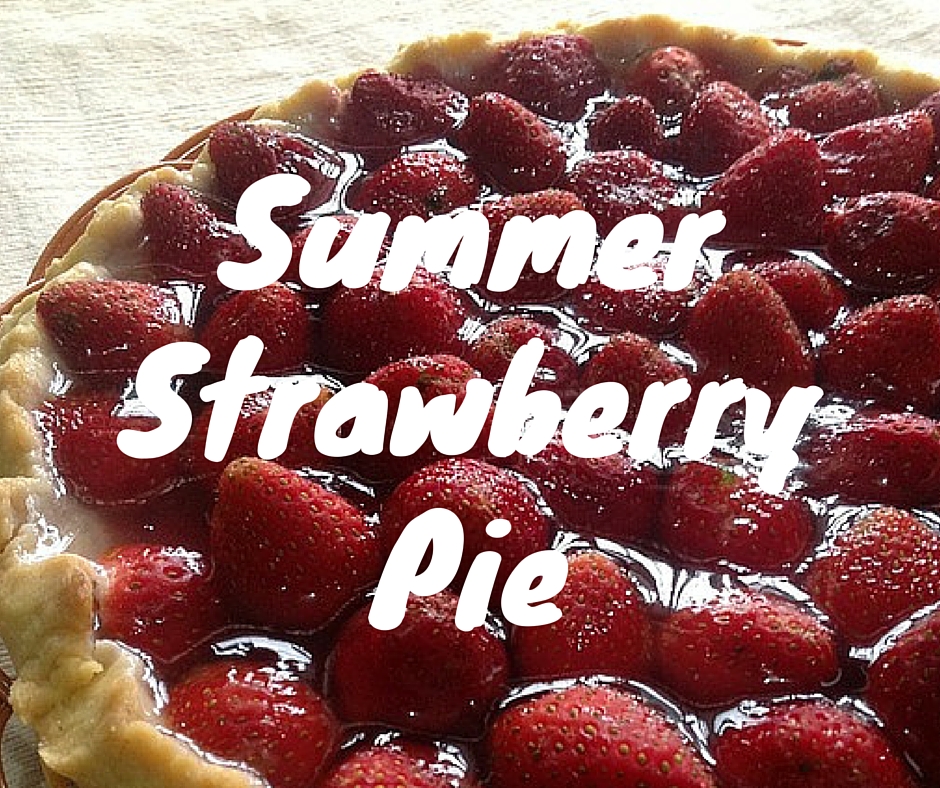 Strawberry pie and text "Summer Strawberry Pie"