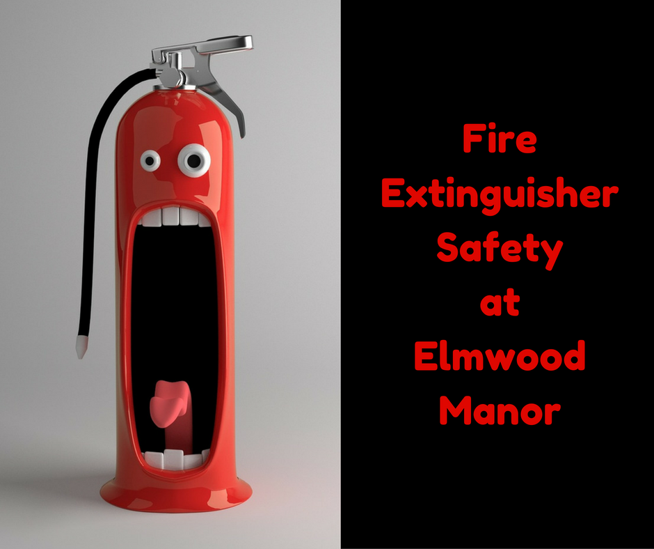 Fire extinguisher and text "Fire Extinguisher Safety at Elmwood Manor"